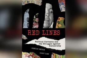 Red Lines: Political Cartoons And The Struggle Against Censorship has been classified as objectionable under the Undesirable Publications Act.